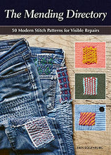 Load image into Gallery viewer, The Mending Directory: 50 Modern Stitch Patterns for Visible Repairs (Landauer) Iron-On Patterns Included - Mend Your Clothes, Practice Sustainable Fashion, Save Money, and Build Your Sewing Skills