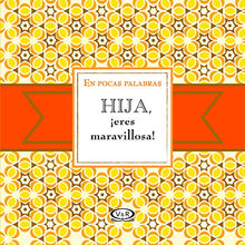 Load image into Gallery viewer, En pocas palabras hija eres maravillosa (Spanish Edition)