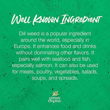 Load image into Gallery viewer, Simply Organic Dill Weed, Cut & Sifted, Certified Organic | 0.81 oz | Anethum graveolens L.