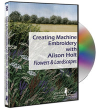 Load image into Gallery viewer, Creating Machine Embroidery with Alison Holt