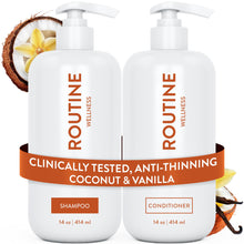 Load image into Gallery viewer, Routine Wellness Anti-Thinning Shampoo and Conditioner Set for Thinning Hair - Biotin DHT Blocker Women &amp; Men - Color Safe Shampoo for Hair Loss &amp; Healthier Hair - Coconut &amp; Vanilla Set
