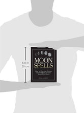 Load image into Gallery viewer, Moon Spells: How to Use the Phases of the Moon to Get What You Want (Moon Magic)
