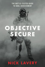 Load image into Gallery viewer, Objective Secure: The Battle-Tested Guide to Goal Achievement
