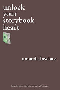 unlock your storybook heart (you are your own fairy tale)