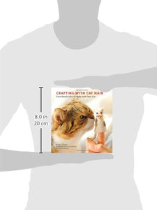 Crafting with Cat Hair: Cute Handicrafts to Make with Your Cat