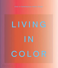 Load image into Gallery viewer, Living in Color: Color in Contemporary Interior Design
