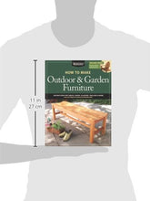 Load image into Gallery viewer, How to Make Outdoor &amp; Garden Furniture: Instructions for Tables, Chairs, Planters, Trellises &amp; More from the Experts at American Woodworker (Fox Chapel Publishing) 22 Decorative Step-by-Step Projects
