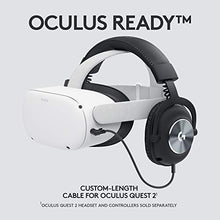 Load image into Gallery viewer, Logitech G PRO Gaming Headset for Oculus Quest 2 - Oculus Ready - Custom-length Cable - PRO-G Precision Gaming Audio Driver - Steel and Aluminum Build - Low-Latency 3.5 mm Aux Connection
