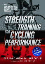 Load image into Gallery viewer, Strength Training for Cycling Performance: The Vortex Method’s Ultimate Training Program
