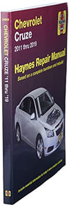 Chevrolet Cruze Haynes Repair Manual: 2011 thru 2019 - Based on a complete teardown and rebuild