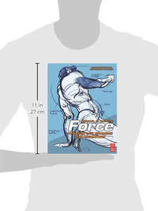 Force: Dynamic Life Drawing for Animators, Second Edition (Force Drawing Series)