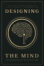 Load image into Gallery viewer, Designing the Mind: The Principles of Psychitecture
