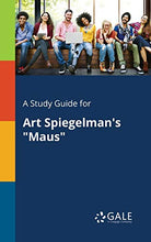 Load image into Gallery viewer, A Study Guide for Art Spiegelman&#39;s &quot;Maus&quot;
