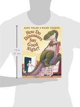 Load image into Gallery viewer, How Do Dinosaurs Say Goodnight?
