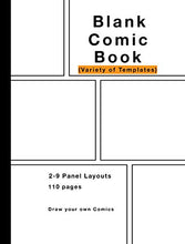 Load image into Gallery viewer, Blank Comic Book: Variety of Templates, 2-9 panel layouts, draw your own Comics
