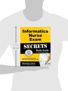 Informatics Nurse Exam Secrets Study Guide: Informatics Test Review for the Informatics Nurse Certification Exam (Mometrix Secrets Study Guides)