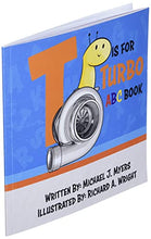 Load image into Gallery viewer, T is for Turbo: ABC Book (Motorhead Garage Series)
