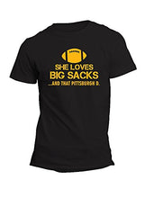 Load image into Gallery viewer, Football Shirt - She Loves Big Sacks and That Pittsburgh D. Unisex Shirt (Medium) Black
