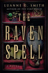The Raven Spell: A Novel (A Conspiracy of Magic)