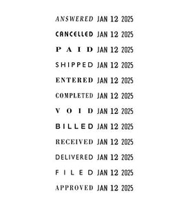 2000 PLUS Traditional Date and 12 Phrase Stamp, Answered, Cancelled, Paid, Shipped, Entered, Completed, Void, Billed, Received, Delivered, Filed, Approved, 3/8" x 1-1/4" Impression, Black Ink(010180)