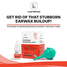 Load image into Gallery viewer, Lucid Wellness: Ear Wax Removal Kit With 6.5% Urea Hydrogen Peroxide Drops (0.5oz) - Ear Wax Drops for Adults, Ear Cleaner Foaming Formula and Bulb Syringe Ear Wax Removal Tool - Ear Cleaning Supplies
