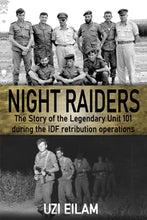 Load image into Gallery viewer, Night Raiders: The Story of the Legendary Unit 101 During the IDF Retribution Operations
