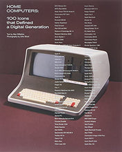 Load image into Gallery viewer, Home Computers: 100 Icons that Defined a Digital Generation (The MIT Press)
