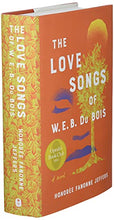 Load image into Gallery viewer, The Love Songs of W.E.B. Du Bois: An Oprah's Book Club Novel (Oprahs Book Club 2.0)
