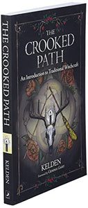 The Crooked Path: An Introduction to Traditional Witchcraft