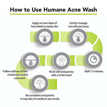 Load image into Gallery viewer, Humane Maximum-Strength Acne Wash - 10% Benzoyl Peroxide Acne Treatment for Face, Skin, Butt, Back and Body - 8 Fl Oz - Dermatologist-Tested Non-Foaming Cleanser - Vegan, Cruelty-Free
