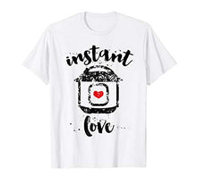 Load image into Gallery viewer, Instant Love Cook Pot Shirt Women and Moms
