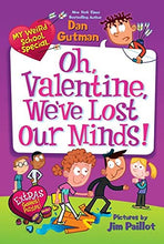 Load image into Gallery viewer, My Weird School Special: Oh, Valentine, We've Lost Our Minds!
