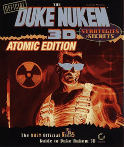 The Official Duke Nukem 3D: Strategies & Secret : Atomic Edition (Strategies & Secrets)