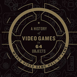 A History of Video Games in 64 Objects