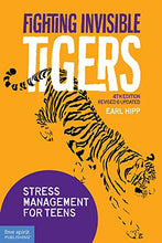 Load image into Gallery viewer, Fighting Invisible Tigers: Stress Management for Teens
