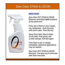 Load image into Gallery viewer, Zero Odor - Pet Stain Remover &amp; Odor Eliminator - Permanently Remove Stain &amp; Odor with Patented Technology Best for Carpet, Furniture, Floors, Pet Bed– Look and Smell Great, 16oz (Over 400 Sprays)
