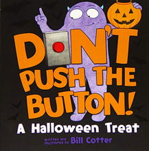 Load image into Gallery viewer, Don&#39;t Push the Button! A Halloween Treat: A Spooky Fun Interactive Book For Kids
