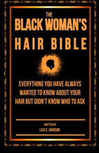 Load image into Gallery viewer, The Black Woman's Hair Bible: Everything You Have Always Wanted To Know About Your Hair But Didn't Know Who To Ask
