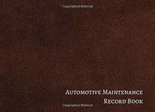 Load image into Gallery viewer, Automotive Maintenance Record Book: Vehicle Maintenance Log
