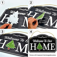 Load image into Gallery viewer, Bigtime Signs Welcome to Our Home - Wood Grain Print Door &amp; Wall Decor - 8 Interchangeable Holiday Magnets Halloween, Easter, Fall, Christmas, Valentines - Front Porch Hanging Plaque Decoration Black
