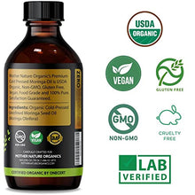 Load image into Gallery viewer, Moringa Oil - Organic USDA Certified, 100% Pure, Cold Pressed &amp; Unrefined Vegan Oil - Natural Moisturizer for Skin, Face, Body &amp; Hair - Great For Fine Lines, Wrinkles - by Mother Nature Organics (4 Ounce)
