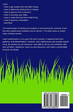Load image into Gallery viewer, Start a Lawn Business: Be Your Own Boss and Make a Great Living Mowing Grass
