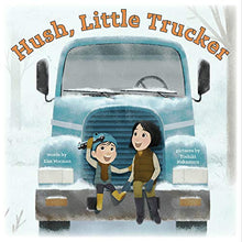 Load image into Gallery viewer, Hush, Little Trucker
