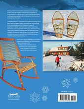 Load image into Gallery viewer, Building Wooden Snowshoes &amp; Snowshoe Furniture: Winner of "Legendary Maine Guide" Award (Fox Chapel Publishing)
