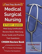 Load image into Gallery viewer, Medical Surgical Nursing Study Guide: Med Surg Certification Review Book: Med Surg Study Guide and Practice Test Questions [CMSRN Review Book]
