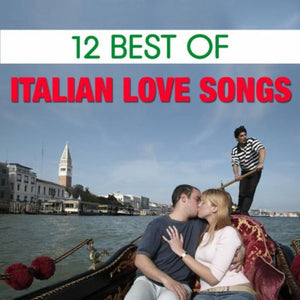 12 Best Italian Love Songs