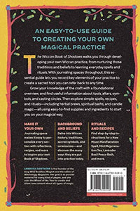 The Wiccan Book of Shadows: A Magical Guide to Personalizing Your Own Spells and Rituals