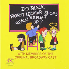 Load image into Gallery viewer, Do Black Patent Leather Shoes Really Reflect Up? (1985 Original Cast Members)
