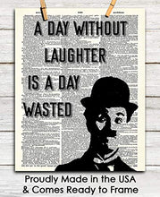 Load image into Gallery viewer, Charlie Chaplin A Day Without Laughter Is A Day Wasted Motivational Poster Print - 8x10 Unframed Inspirational Quotes Wall Art For Kids, Women, Men - Positive Quotes Wall Decor Gift for Home, Office
