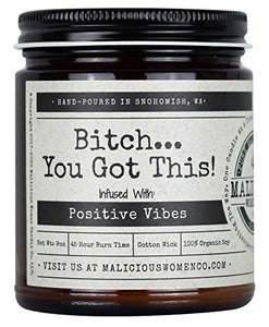 Malicious Women Candle Co - Bitch…You Got This!, Lavender & Coconut Water Infused with Positive Vibes, All-Natural Organic Soy Candle, 9 oz